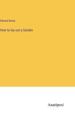 How to lay out a Garden 1