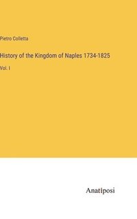bokomslag History of the Kingdom of Naples 1734-1825