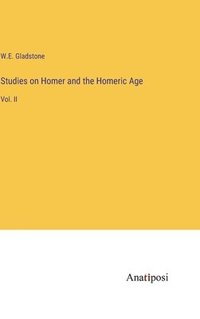 bokomslag Studies on Homer and the Homeric Age