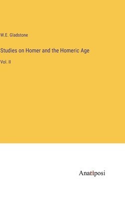 bokomslag Studies on Homer and the Homeric Age