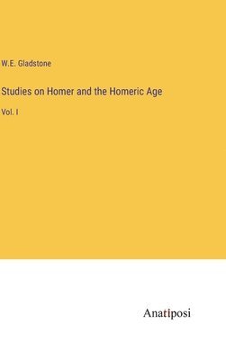 Studies on Homer and the Homeric Age 1