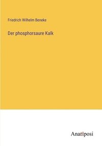 bokomslag Der phosphorsaure Kalk