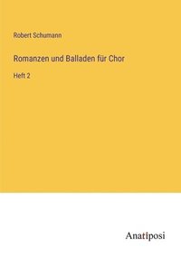bokomslag Romanzen und Balladen fur Chor