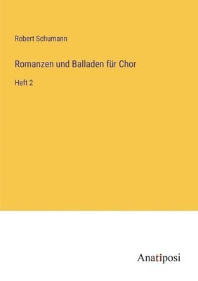 bokomslag Romanzen und Balladen fur Chor