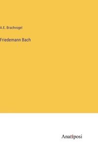 bokomslag Friedemann Bach
