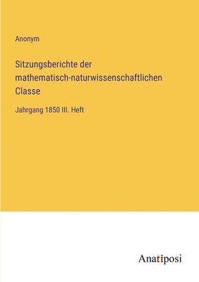 Sitzungsberichte der mathematisch-naturwissenschaftlichen Classe