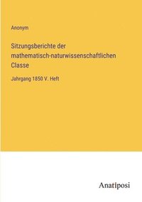 bokomslag Sitzungsberichte der mathematisch-naturwissenschaftlichen Classe