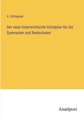 bokomslag neue österreichische Schulplan für die Gymnasien und Realschulen