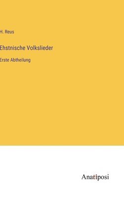 Ehstnische Volkslieder 1