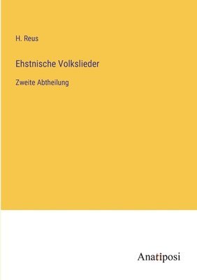 Ehstnische Volkslieder 1