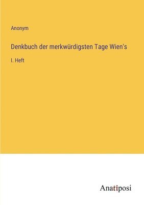 bokomslag Denkbuch der merkwürdigsten Tage Wien's