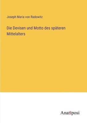 Devisen und Motto des späteren Mittelalters 1