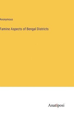 bokomslag Famine Aspects of Bengal Districts