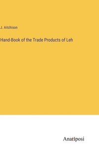 bokomslag Hand-Book of the Trade Products of Leh