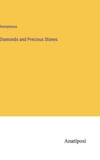 bokomslag Diamonds and Precious Stones