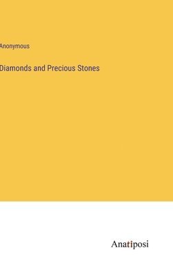Diamonds and Precious Stones 1