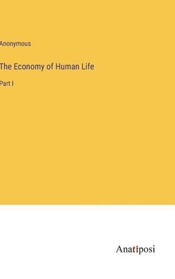 Economy of Human Life 1