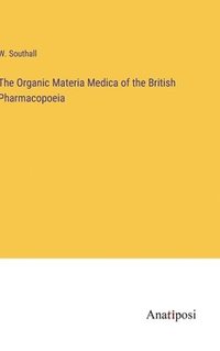 bokomslag Organic Materia Medica of the British Pharmacopoeia