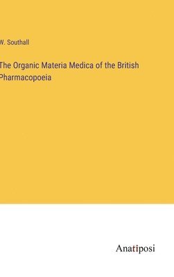 bokomslag Organic Materia Medica of the British Pharmacopoeia