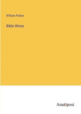 bokomslag Bible Wines