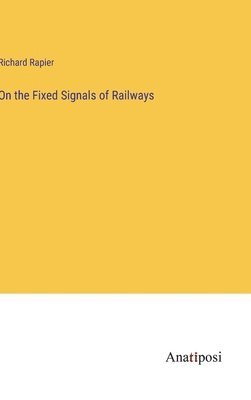 bokomslag On the Fixed Signals of Railways