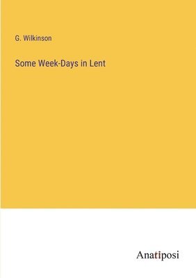 Some Week-Days in Lent 1