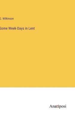 Some Week-Days in Lent