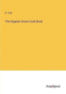Hygeian Home Cook-Book