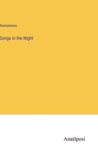 bokomslag Songs in the Night