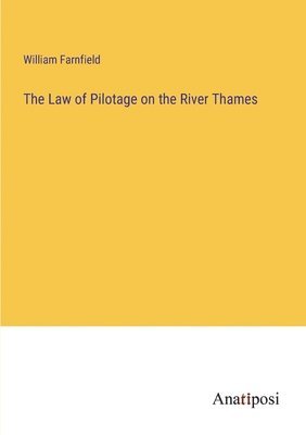 bokomslag The Law of Pilotage on the River Thames