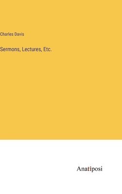 Sermons, Lectures, Etc. 1