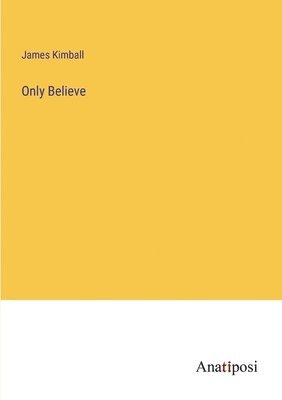 Only Believe 1