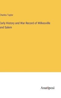 bokomslag Early History and War Record of Wilkesville and Salem