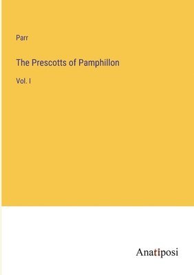 bokomslag The Prescotts of Pamphillon