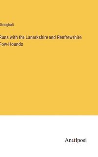 bokomslag Runs with the Lanarkshire and Renfrewshire Fow-Hounds