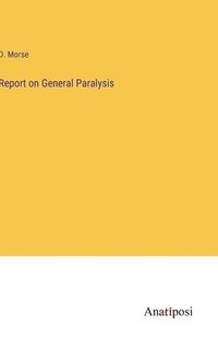 bokomslag Report on General Paralysis
