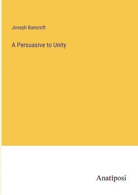 bokomslag Persuasive to Unity