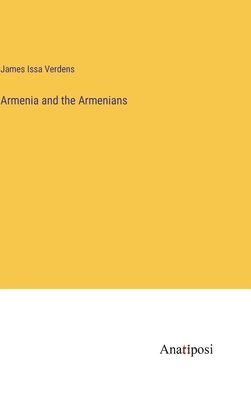 bokomslag Armenia and the Armenians