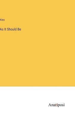 Alex - As It Should Be, Inbunden