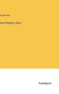 bokomslag Aunt Madge's Story