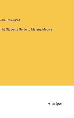 The Students Guide to Materia Medica 1