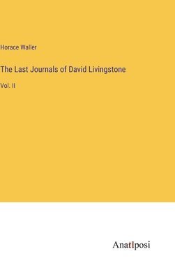 bokomslag Last Journals of David Livingstone