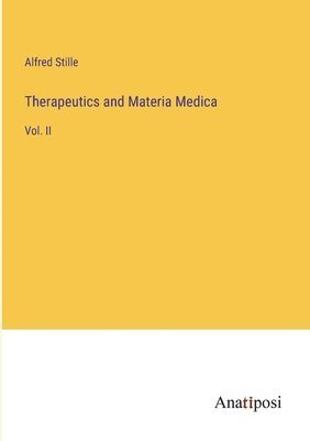 Therapeutics and Materia Medica