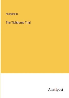 The Tichborne Trial 1