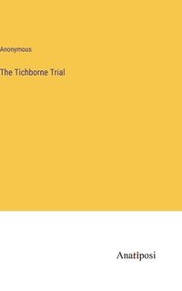 bokomslag The Tichborne Trial
