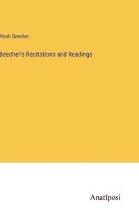 bokomslag Beecher's Recitations and Readings