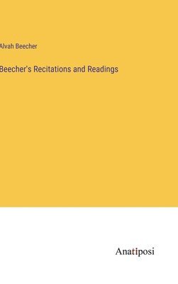 bokomslag Beecher's Recitations and Readings