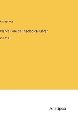 Clark's Foreign Theological Librari 1