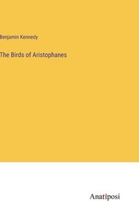 bokomslag The Birds of Aristophanes
