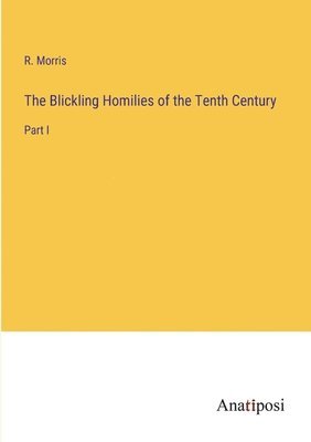 The Blickling Homilies of the Tenth Century 1